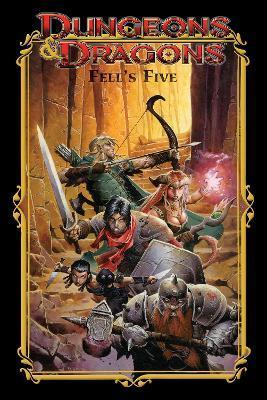 Dungeons & Dragons: Fell's Five                                                                                                                       <br><span class="capt-avtor"> By:Rogers, John                                      </span><br><span class="capt-pari"> Eur:37,38 Мкд:2299</span>